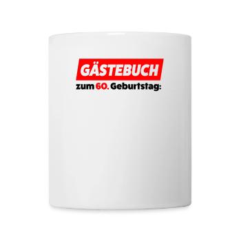 Gästebuch für den 60. Geburtstag – Unvergesslich - Tasse - Weiß - Vorne