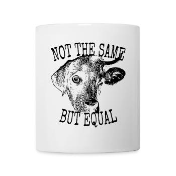 Vegan Not The Same But Equal Vegetarier Tierfreund - Tasse - Weiß - Vorne