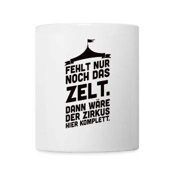 Zirkus Zitat Illustration auf Kleidung - Tasse - Weiß - Vorne
