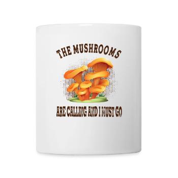 The Mushrooms Are Calling Chanterelle Mushroom Pickers - Mug - white - Front