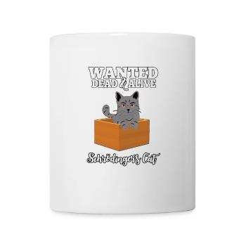 Wanted: Schrödinger's Cat - Dead & Alive Geschenk - Tasse - Weiß - Vorne