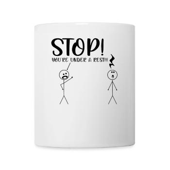 Stop You’re Under a Rest Shirt – T-shirt Musique Drôle - Mug blanc - blanc - Devant