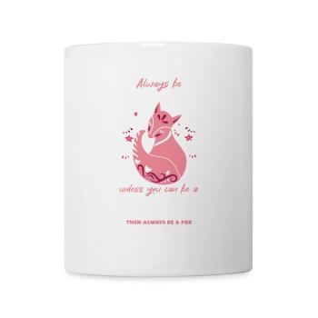 Always be yourself, favorite animal fox ornament - Mug - white - Front
