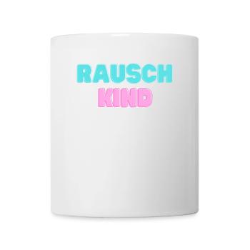 Rauschkind - Wiener Dialekt Kosename für Freunde - Tasse - Weiß - Vorne