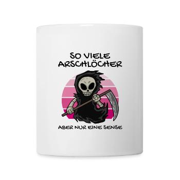 So Viele Arschlöcher Aber Nur Eine Sense - Tasse - Weiß - Vorne