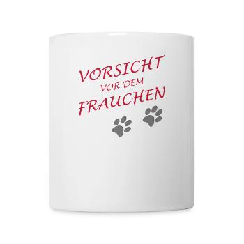 Vorsicht vor dem Frauchen, der Hund ist harmlos - Tasse - Weiß - Vorne