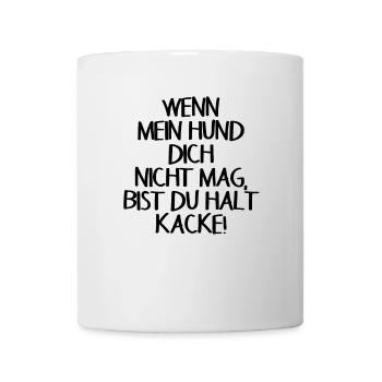 Hund Lustiger Spruch - Tasse - Weiß - Vorne