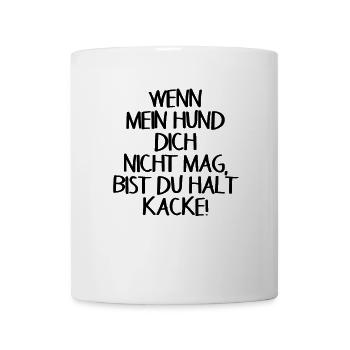 Hund Lustiger Spruch - Tasse - Weiß - Vorne