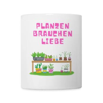 Pflanzen brauchen Liebe - Tasse - Weiß - Vorne