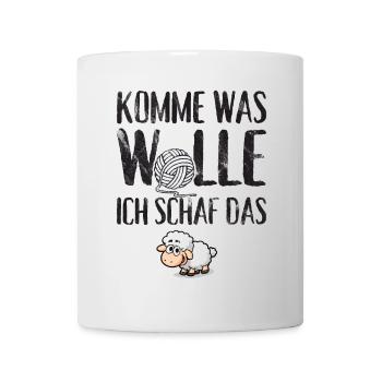 Komme was Wolle ich Schaf das - Tasse - Weiß - Vorne