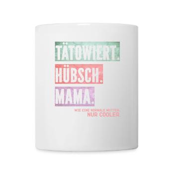 Hübsch Mama: Normale Mutter, nur cooler - Tasse - Weiß - Vorne