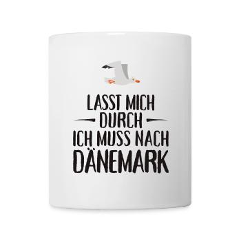 Lasst mich durch ich muss nach Dänemark Möwe - Tasse - Weiß - Vorne