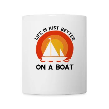 Life is just better on a boat - Tasse - Weiß - Vorne
