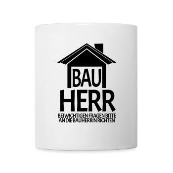 Bauherr Spruch - Tasse - Weiß - Vorne