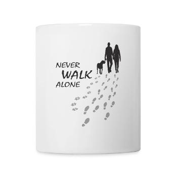 Dog - NEVER WALK ALONE, Man Woman, Walk - Mug - white - Front