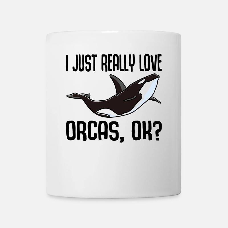 I Just Really Love Orcas Wal Killerwal Geschenk - Tasse - Weiß