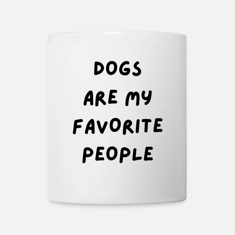 Hunde sind meine Lieblingsmenschen Textdesign - Tasse - Weiß