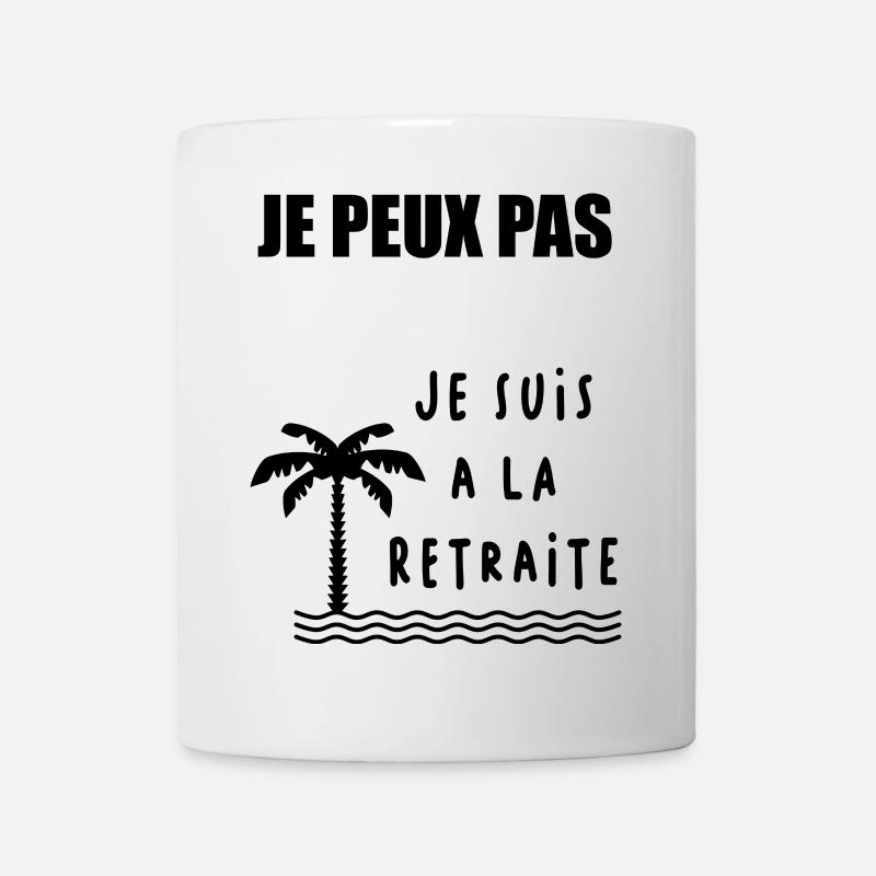 JE PEUX PAS. RETRAITE. BONNE RETRAITE - Mug blanc - blanc