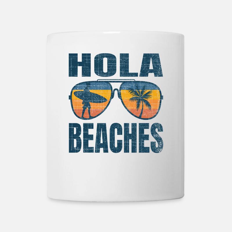 Hola Beaches Strand Urlaub Sommer Sonnenbrille - Tasse - Weiß