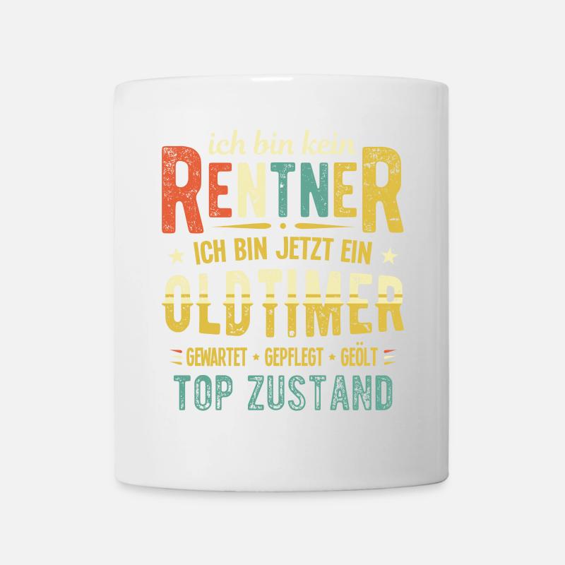 Ich bin kein Rentner sondern Oldtimer Ruhestand - Tasse - Weiß