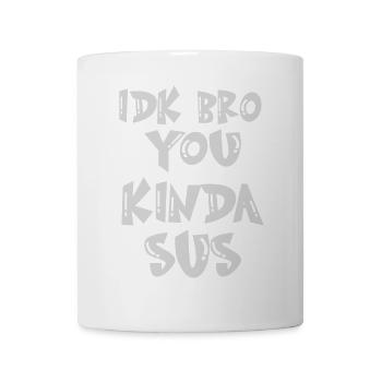 idk bro you un peu Sus Gaming Meme Impostor Drôle - Mug blanc - blanc - Devant