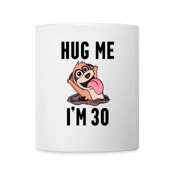 30 birthday - 30 years - hug - Mug - white - Front