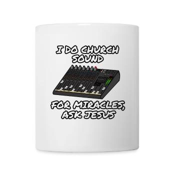 I Do Church Sound For Miracles Ask Jesus - Mug - white - Front