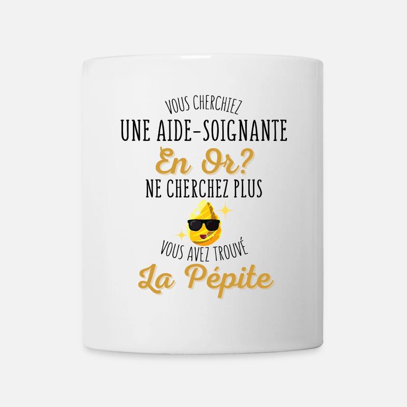 Vous Cherchiez une Aide-Soignante en Or? - Humour - Mug blanc - blanc