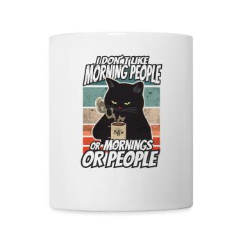 i dont like morning people Katze Kaffee Cat - Tasse - Weiß - Vorne