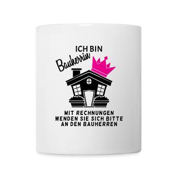 Bauherrin Hausbau Baustelle Richtfest - Tasse - Weiß - Vorne