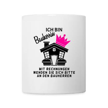 Bauherrin Hausbau Baustelle Richtfest - Tasse - Weiß - Vorne