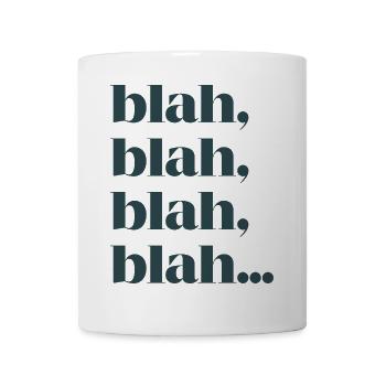 Bla bla bla bla - Tasse - Weiß - Vorne