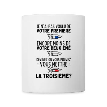 Je n'ai pas Voulu de Votre Première Dose - Humour - Mug blanc - blanc - Devant