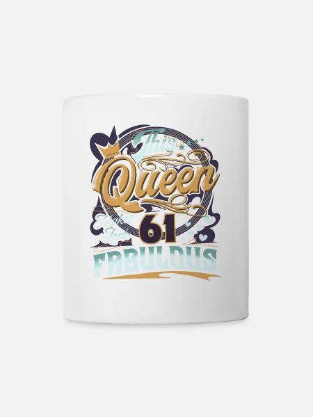 61. Geburtstag 61 Jahre Frauen Damen Queen - Tasse - Weiß
