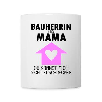Bauherrin Mama - Tasse - Weiß - Vorne
