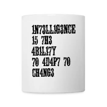 INTELLIGENCE IS THE ABILITY TO ADAPT TO CHANGE - Mug - white - Front