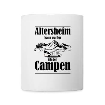 Altersheim kann warten ich geh campen lustig - Tasse - Weiß - Vorne