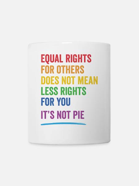 LGBT - Gleiche Rechte für andere - Tasse - Weiß