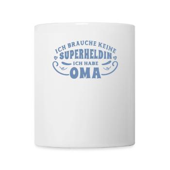 Oma Sprüche ich brauche keine superheldin - Tasse - Weiß - Vorne