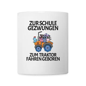 Zur Schule Gezwungen Traktor fahren - Tasse - Weiß - Vorne