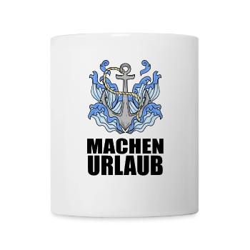 Urlaub machen - Tasse - Weiß - Vorne