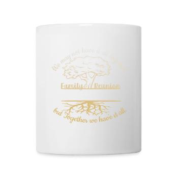 Réunion de famille Nous n’avons peut-être pas tout - Mug blanc - blanc - Devant