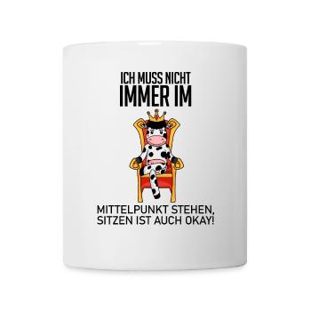 Lustiger Spruch König - im Mittelpunkt stehen - Tasse - Weiß - Vorne