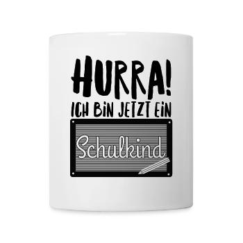 Hurra! Ich bin jetzt ein Schulkind - Tasse - Weiß - Vorne