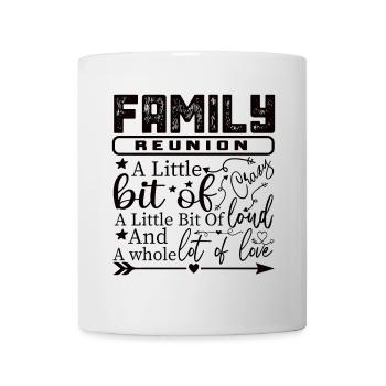 Family Reunion A Little Bit Crazy - Mug - white - Front