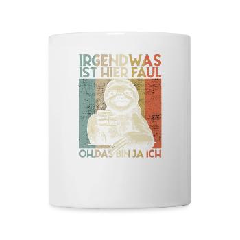 Irgendwas ist hier faul Faultier Büro Kollegen - Tasse - Weiß - Vorne
