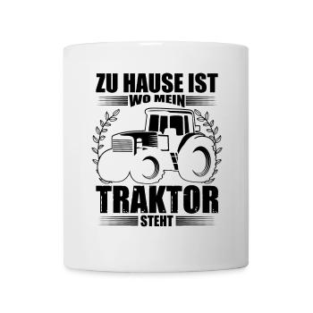 Landwirt Sprüche zu Hause ist wo mein Traktor - Tasse - Weiß - Vorne