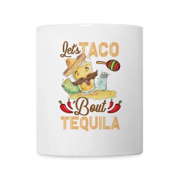 Taco About Tequila Taco Tuesday - Mug - white - Front