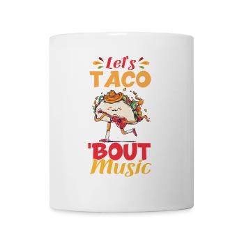 Let's Taco Bout Music Musiklehrer - Tasse - Weiß - Vorne