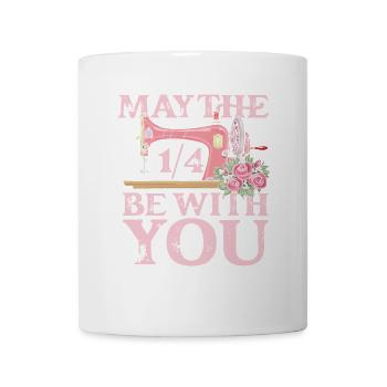 May the 1 4 be with you sewing - Tasse - Weiß - Vorne
